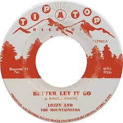 THE MOUNTAINEERS / BETTER LET IT GO