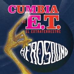 AFROSOUND / CUMBIA DE E.T. EL EXTRATERRESTRE