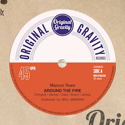 MAROON TOWN / AROUND THE FIRE