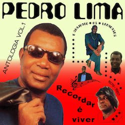 PEDRO LIMA / RECORDAR E VIVER : ANTOLOGIA VOL.1