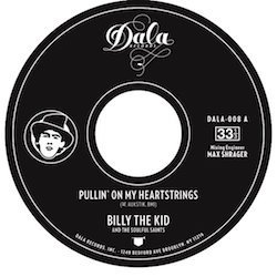 BILLY THE KID AND THE SOULFUL SAINTS / PULLIN' ON MY HEARTSTRINGS