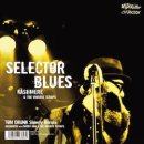 KASHMERE & THE VINTAGE SCRAPS / SELECTOR BLUES
