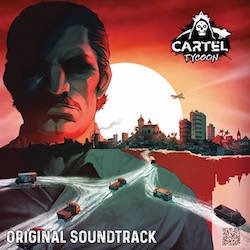 CARTEL TYCOON VIDEOGAME OST