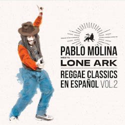 PABLO MOLINA MEETS LONE ARK / REGGAE CLASSICS EN ESPANOL VOL.2