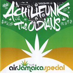 ACHILIFUNK SOUND SYSTEM WITH THE OLDIANS / AIR JAMAICA SPECIAL