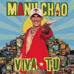 MANU CHAO / VIVA TU