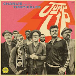 CHARLIE AND THE TROPICALES / JUMP UP