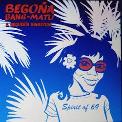 BEGONA BANG-MATU & ORQUESTA KINGSTON / SPIRIT OF 69