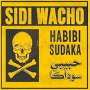 SIDI WACHO / HABIBI SUDAKA