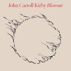 JOHN CARROL KIRBY / BLOWOUT