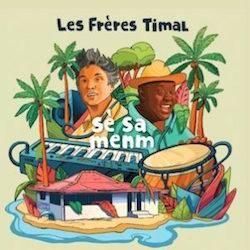 LES FRERES TIMAL / SE SA MENM