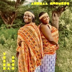 AHEMAA NWOMKRO / YEBRE MA OWUO