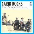 CARIB ROCKS / TWO SONGS
