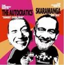THE AUTOCRATICS / SKARAMANGA
