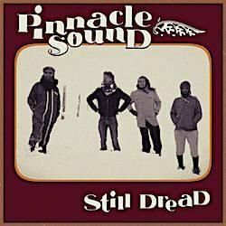PINNACLE SOUND / STILL DREAD