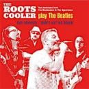 THE ROOTS COOLER / PLAY THE BEATLES