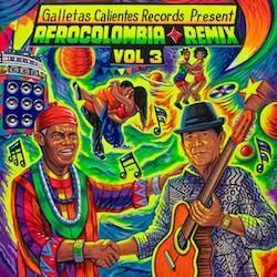 VARIOUS / GALLETAS CALIENTS RECORDS PRESENT AFROCOLOMBIA REMIX VOL.3