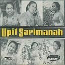 UPIT SARIMANAH / UPIT SARIMANAH