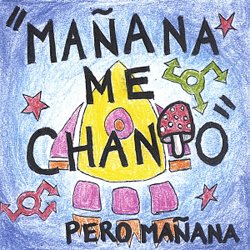 MANANA ME CHANTO/PERO MANANA