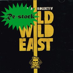 DUBIOZA KOLEKTIV / WILD WILD EAST