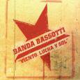 BANDA BASSOTTI / VIENTO,LUCHA Y SOL