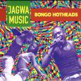 JAGWA MUSIC / BONGO HOTHEADS