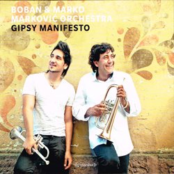 BOBAN & MARKO MARKOVIC ORCHSTRA / GIPSY MANIFESTO