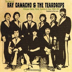 RAY CAMACHO & THE TEARDROPS / THE BEST OF