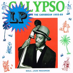 VARIOUS / CALYPSO MUSICAL POETRY IN THE CARIBBEAN 1955-69