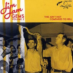 VARIOUS / JIM JAM GEMS VOLUME 2:THIS AIN'T HOT COMPARED TO HELL