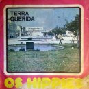 OS HIPPIES / TERRA QUERIDA