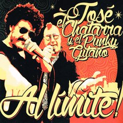 JOSE EL CHATARRA Y EL PUNKY GITANO / AL LIMITE!