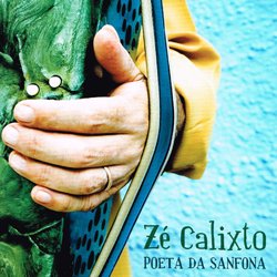 ZE CALIXTO / POETA DA SANFONA