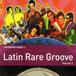 VARIOUS / THE ROUGH GUIDE TO LATIN RARE GROOVE VOLUME 2