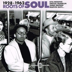 VARIOUS / ROOTS OF SOUL 1928-1962