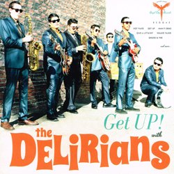 THE DELIRIANS / GET UP