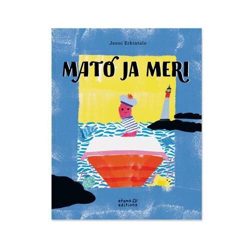Mato ja meri ／ Jenni Erkintalo ／ Etana Editions ／ フィンランド