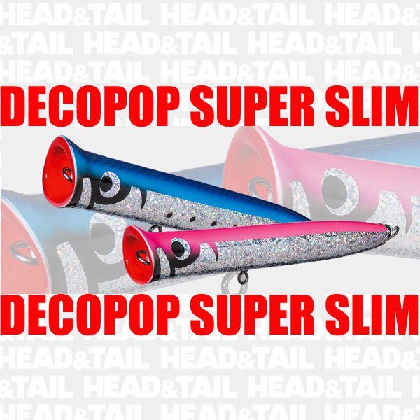 デコポップ スーパースリム - HEAD & TAIL Web Shop