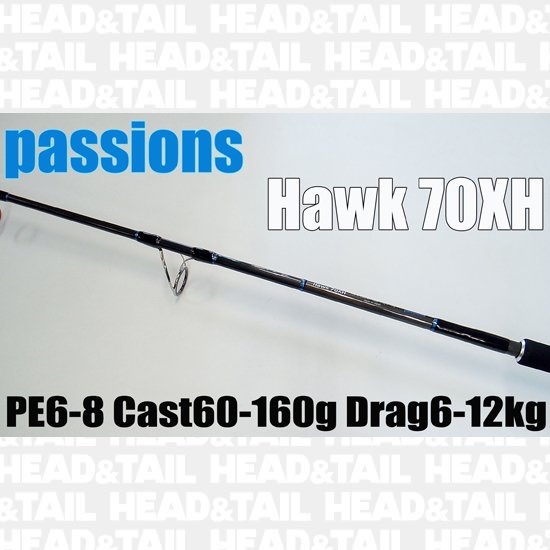 Passions HAWK 70XH 送料1000円～必要です。 - HEAD & TAIL Web Shop