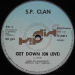 S.P. Clan / Get Down (On Love)