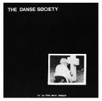 The Danse Society - There Is No Shame In Death