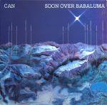 Can - Soon Over Barbaluma