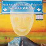 Michal Urbaniak's Fusion - Smiles Ahead