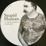 Stupid Human - Ahh You're Welcome