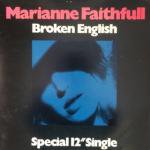 Marianne Faithfull - Broken English / Why D'Ya Do It