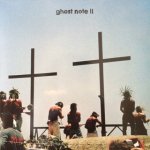 Ghost Note - II