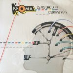 Kroma - Classics In Computer