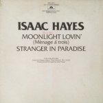 Isaac Hayes - Moonlight Lovin' / Stranger In Paradise