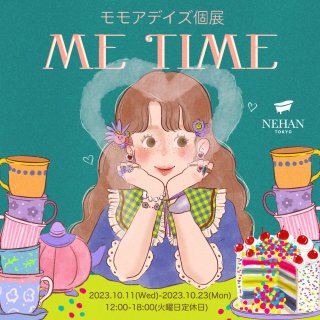 モモアデイズ個展　「ME TIME」