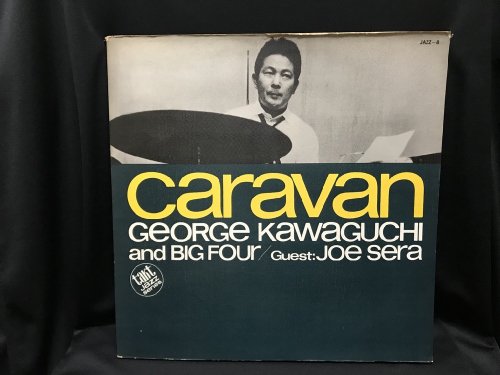 CARAVAN： GEORGE KAWAGUCHI and BIG FOUR / Guest：Joe Sera - 古書・レコード・CD｜トマト書房